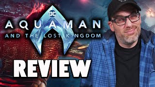 Aquaman and the Lost Kingdom - Review