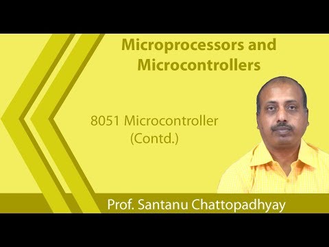 Lecture 34 : 8051 Microcontroller(Contd.)