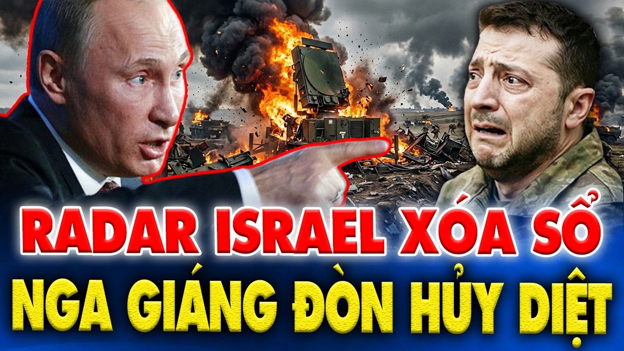 Sụp Đổ Toàn Tuyến: Nga Quét Sạch Radar Israel, Ukraine Chao Đảo Trong Biển Lửa!
