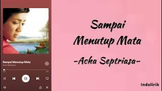 Acha Septriasa - Sampai Menutup Mata | Lirik Lagu