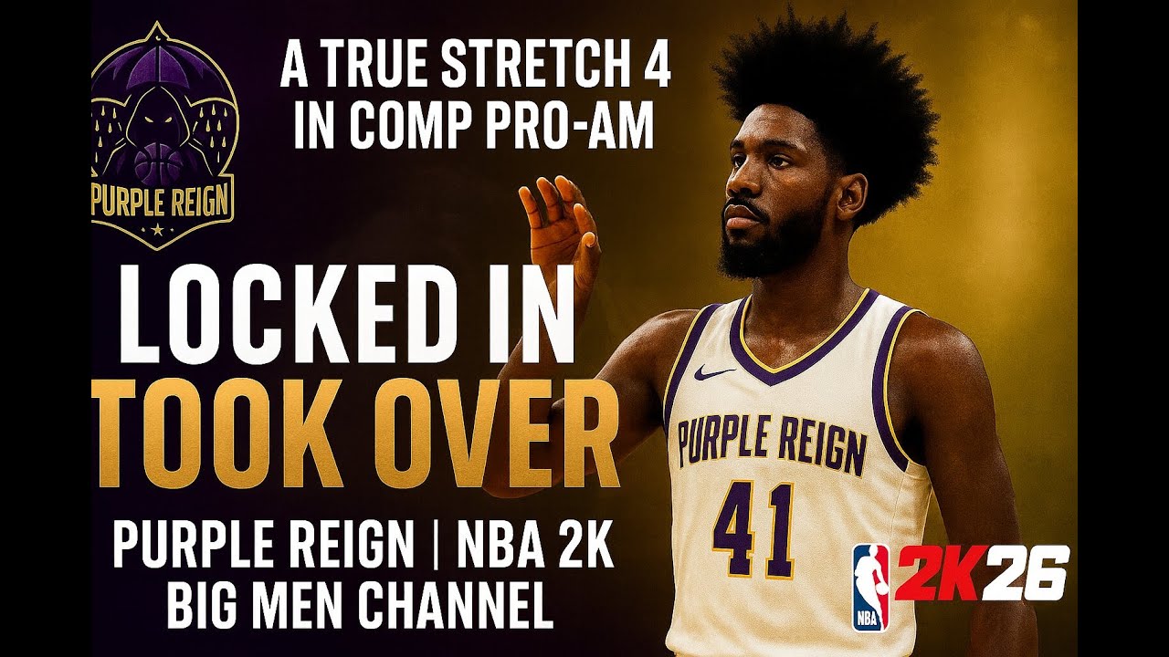 Play As A True Stretch 4 in Comp Pro-Am | Purple Reign | NBA 2K Big Men ...