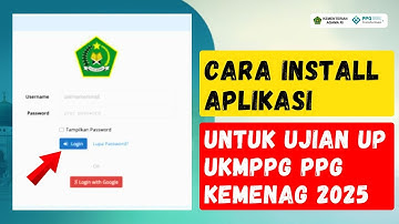 CARA INSTALL APLIKASI UJIAN PPG KEMENAG 2025