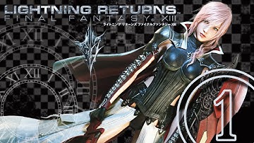 FF-XIII Lightning Returns [The Savior] - Walkthrough Part 1