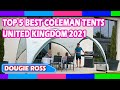 Top 5 Best Coleman Tents in United Kingdom 2021 - Must see