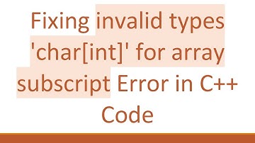 Fixing invalid types 