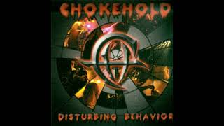Chokehold – Disturbing Behavior [Full-length, 1999]