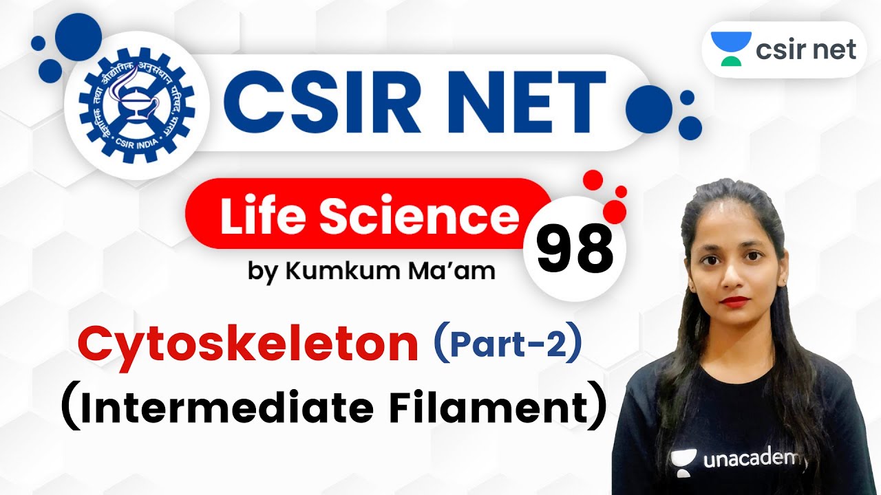 4:00 PM - CSIR UGC NET 2020 | Life Science by Kumkum Gautam | Cytoskeleton (Intermediate Filament)