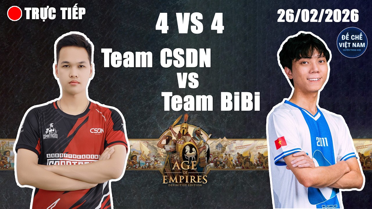 🔴 Trực Tiếp AOE | 4 vs 4 Team Chim Sẻ Đi Nắng vs Team BiBi 26/02/2026 | Trực Tiếp Đế Chế Mới Nhất