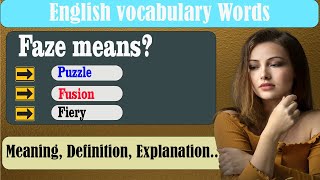 What does Faze mean? | What is Faze? | Faze meaning in English | English Grammar