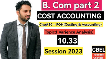 B. Com part 2 subject Cost Accounting chapter 10 FOH Costing and Accounting Questions # 10.33/