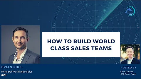 How to Build World Class Sales Teams