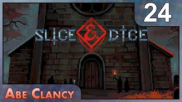 Raid - #24 - Abe Clancy Plays: Slice & Dice