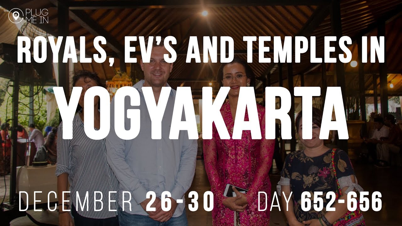 Royals, EV's and Temples in Yogyakarta | Day 652 - 656 | Plug Me In