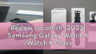 Review cocotech [2023] Samsung Galaxy Watch 6 /Watch 6 Classic | Galaxy watch 5 pro /12 month warra
