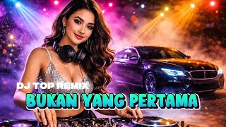 Download Lagu DJ BUKAN YANG PERTAMA | MEGA MUSTIKA COVER DJ TOP REMIX MP3