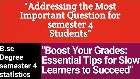 important questions for semester 4//B.sc statistics Degree.