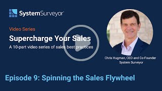 System Surveyor Supercharge Your Sales - Episode 9: Spinning the Sales Flywheel