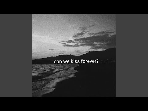 Can We Kiss Forever? (feat. Adriana Proenza)