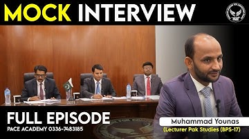 Muhammad Younas (Lecturer Pak Studies (BPS-17) Complete Mock Interview Video | Pace Gk Academy
