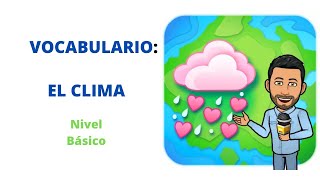 ✅🌩🌤❄☂Vocabulario del clima en Español✅ Nivel Básico. El clima en mi ciudad.💯Aprender Español💯