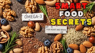 Boost Your Heart and Brain Power Naturally with Omega-3 Superfoods