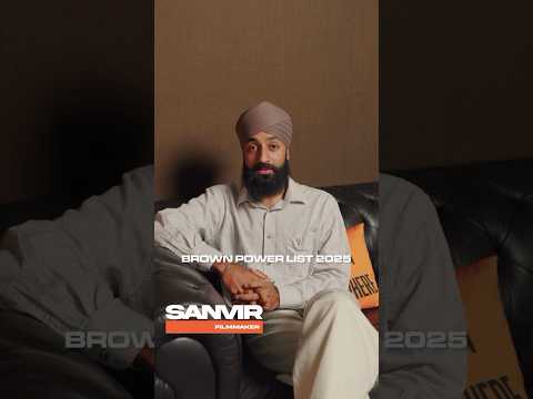#BROWNPOWERLIST - Meet Sanvir Singh - British-Sikh filmmaker reshaping contemporary storytelling.