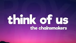 The Chainsmokers & Gracey - Think Of Us (Lyrics)