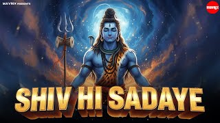 Shiv Hi Sadaye Mavrix Vijay Malik Nyc Bhoria Bageshwar Dham Mahakumb Mela Bholenath Song