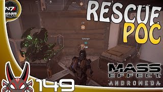 "Rescue Poc" E149 | Mass Effect: Andromeda