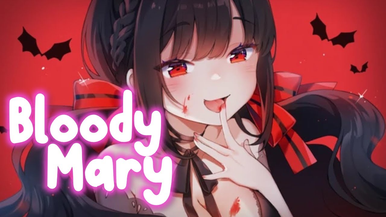 Nightcore ↬ Bloody Mary (lyrics) YouTube
