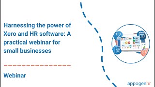 Harnessing the power of Xero and HR software: A practical webinar for small businesses