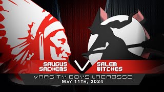 Sachems Boys Varsity Lacrosse vs Salem Witches 5 11 24