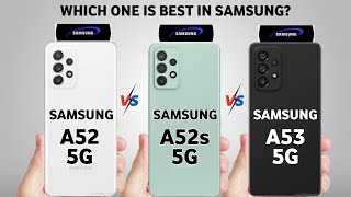 Samsung A53 5G Vs Samsung A52s 5G Vs Samsung A52 5G