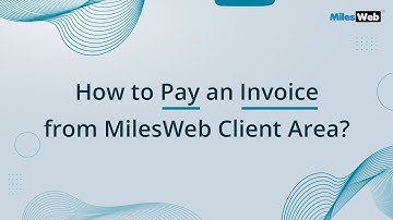 How to Pay an Invoice from MilesWeb Client Area? | MilesWeb