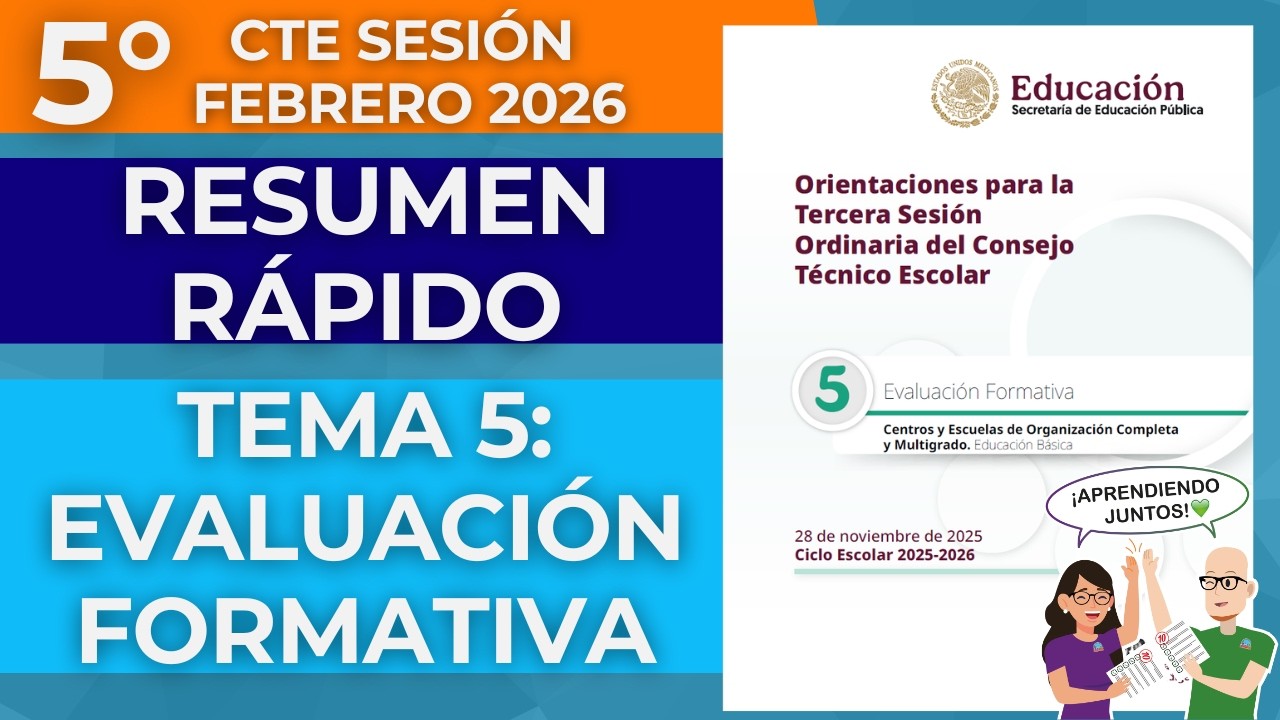Resumen y Materiales Tema 5 EVALUACIÓN FORMATIVA Quinta SESIÓN CTE Febrero 2026