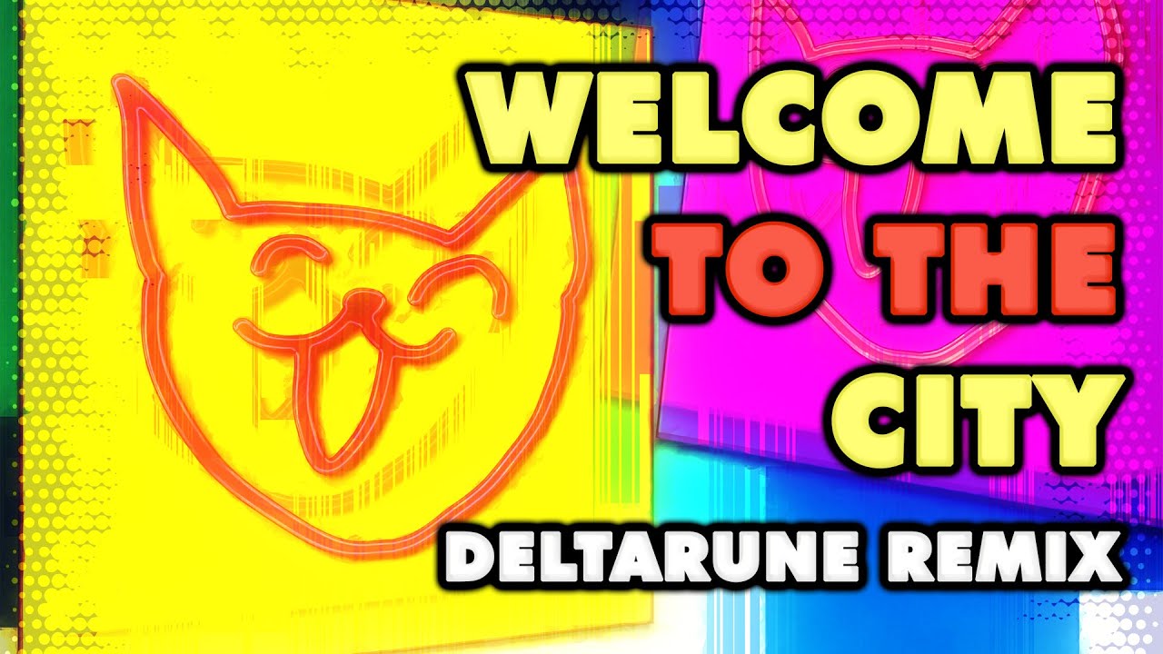 Deltarune - WELCOME TO THE CITY (Remix)