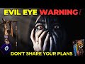 Evil eye why you should never share your plans  spiritual protection