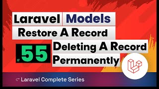 Laravel 10 Tutorial 55 | Models - Restore A Record Or Deleting A Record Permanently