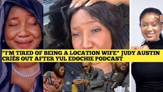 "I'M TIRED OF BEING A LOCATION WIFE" JUDY AUSTIN CRÍÊS OUT AFTER YUL EDOCHIE PODCAST OF DISGRÂCE 