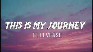 FeelVerse - This is my journey (lyrics) #englishsonglyrics #lyrics #motivational 