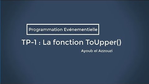 Programmation Événementielle-C# | TP-1 : la fonction ToUpper()
