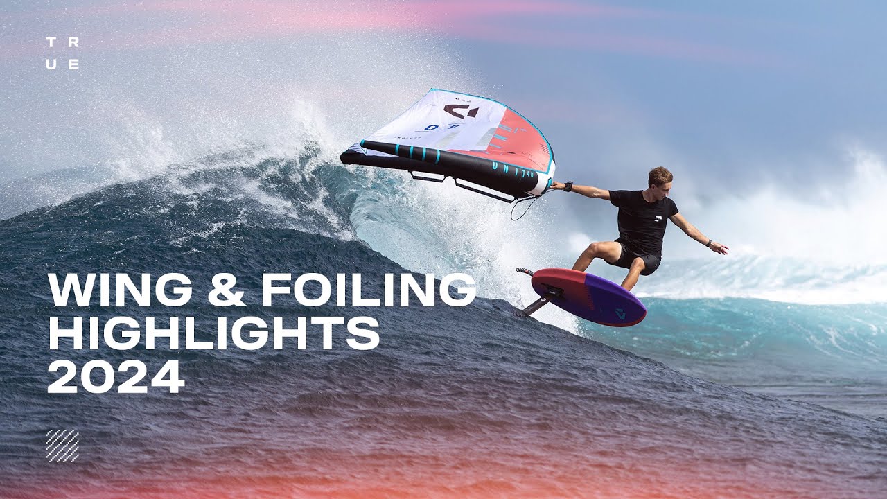 Wing & Foiling Highlights 2024 