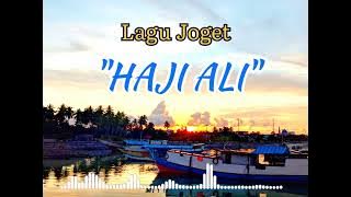 LAGU JOGET - HAJI ALI