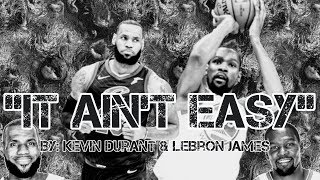 It Aint Easy By Kevin Durant & Lebron James Remix