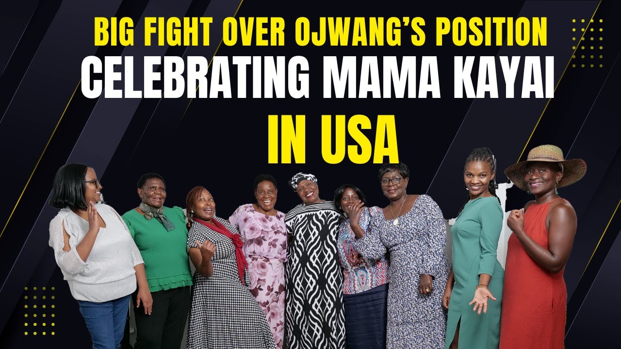 Fight over Ojwang's Position   Celebrating Mama Kayai The legend