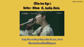 (SUBTHAI)Better - Attom ft. Justin Stein (Kim Jun Kyu) - YG Treasure Box