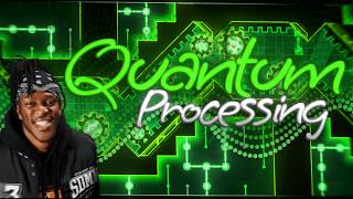 [New Hardest] Quantum Processing 100% by Riot (Extreme Demon)