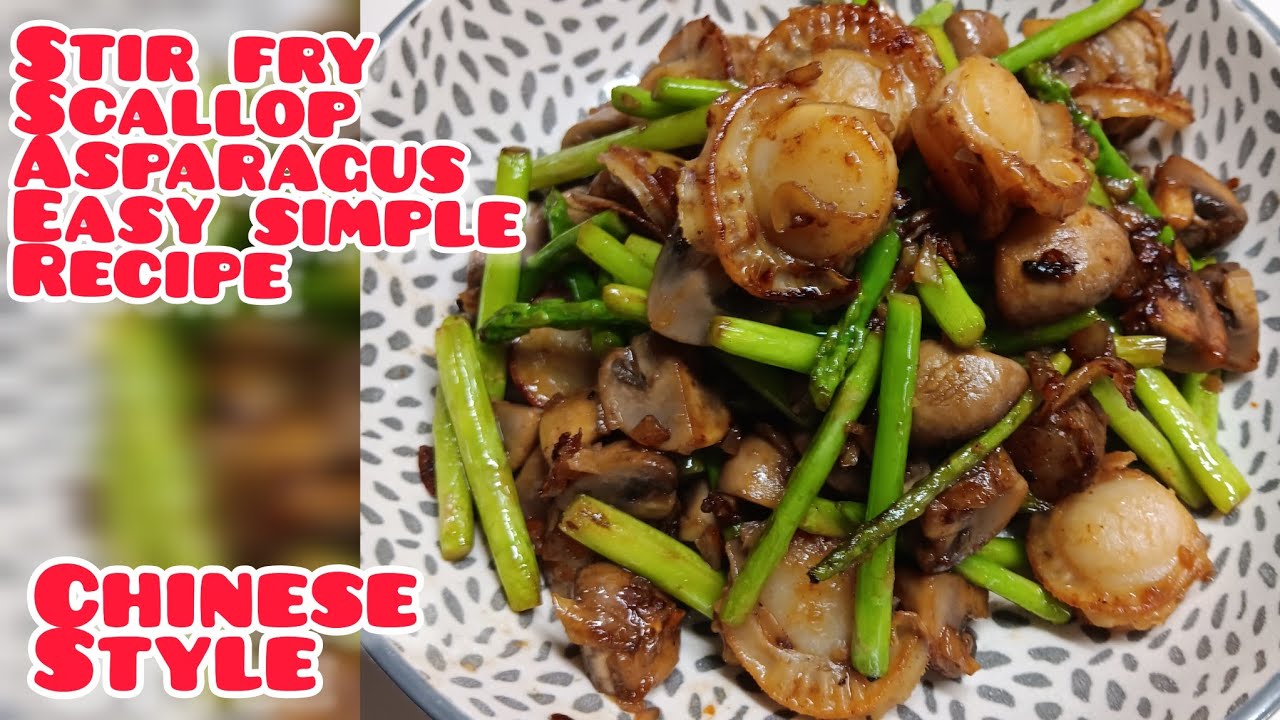 super easy and simple stir fry Scallop and asparagus recipe chinese