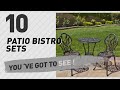 Top 10 Patio Bistro Sets // New & Popular 2017 Top 10 Patio Bistro Sets // New & Popular 2017