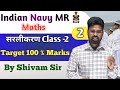 Navy MR Maths Class -2 ||  Navy MR Maths Class 2024  | Indian Navy Maths Class Chapter Wise